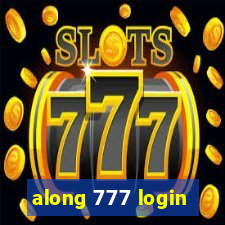 along 777 login